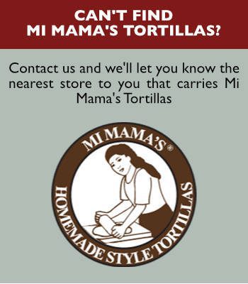 Mi Mama's Tortillas